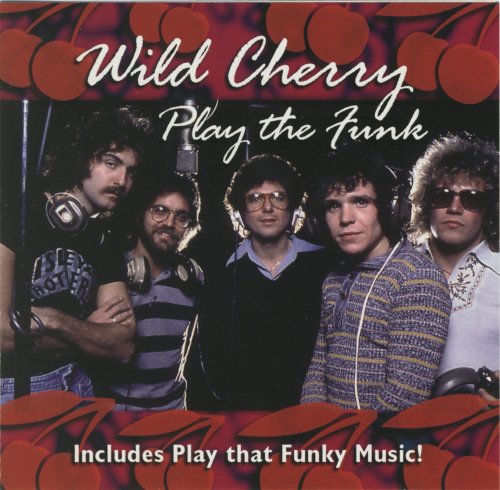 Wild Cherry - Wild Cherry  Play the Funk (2000) MP3 + Lossless