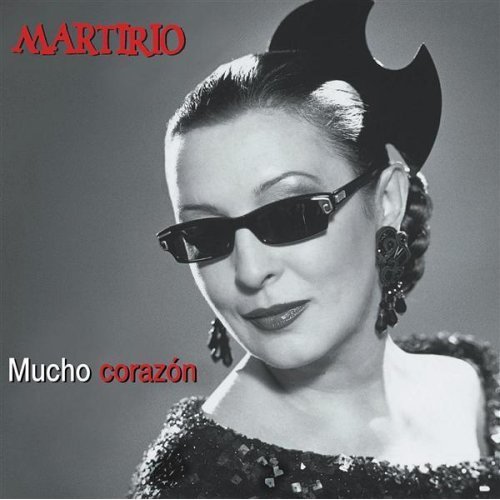 Martirio - Mucho Corazon (2003)