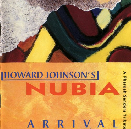 Howard Johnson's Nubia - Arrival: A Pharoah Sanders Tribute (1994)