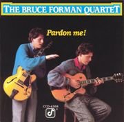 Bruce Forman Quartet -  Pardon Me! (1988)