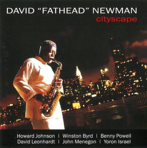 David "Fathead" Newman - Cityscape (2006) CD Rip