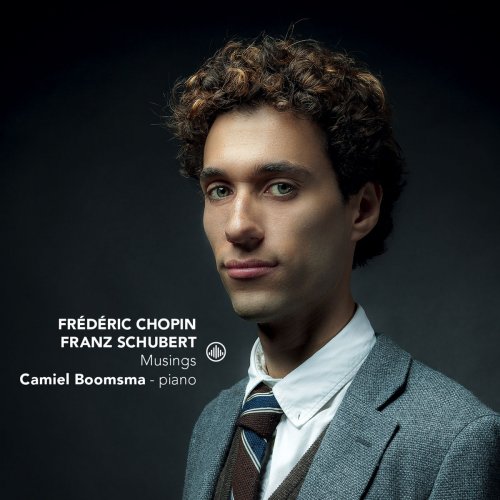 Camiel Boomsma - Musings - Piano Works by Chopin & Schubert (2017) [Hi-Res]