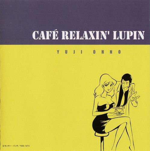 Yuji Ohno - Cafe Relaxin' Lupin (2005)