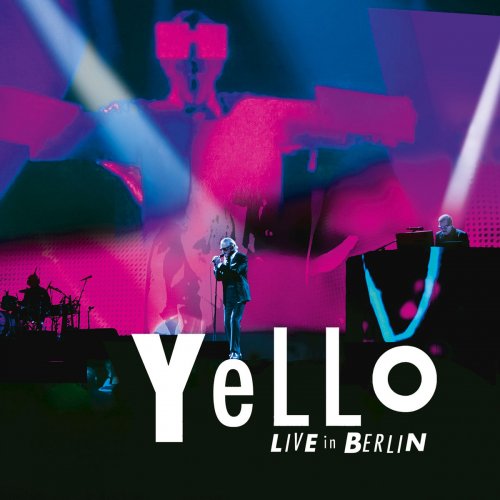 Yello - Live In Berlin (2017) [CD Rip]