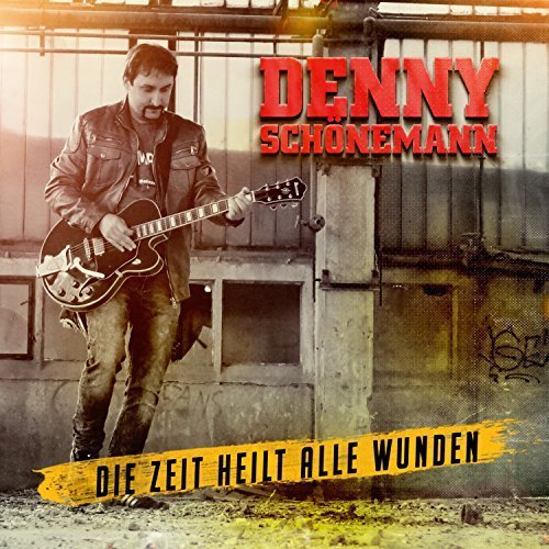 Denny Schonemann - Die Zeit heilt alle Wunden (2017)