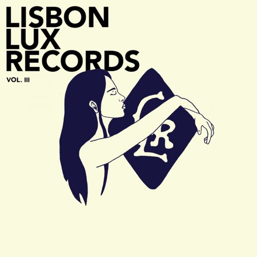 VA - Lisbon Lux Records Vol. III (2017)