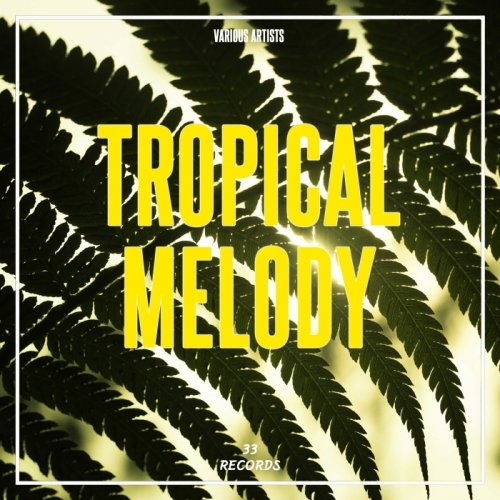 VA - Tropical Melody (2017)