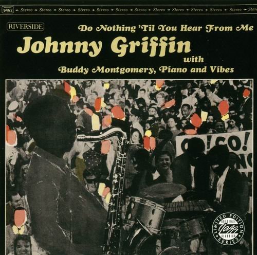 Johnny Griffin - Do Nothing 'Til You Hear From Me (1963) Flac