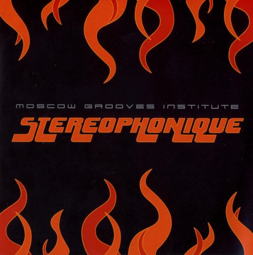 Moscow Grooves Institute - Stereophonique (2001) FLAC