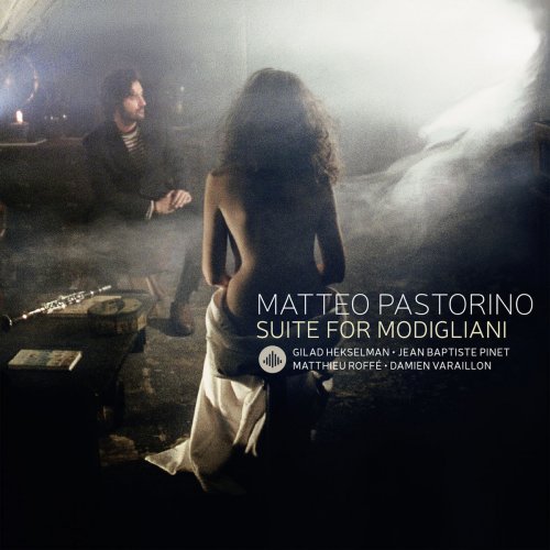 Matteo Pastorino - Suite for Modigliani (2017) [Hi-Res]