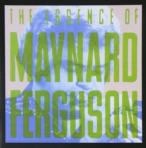 Maynard Ferguson - The Essence of Maynard Ferguson (1993)