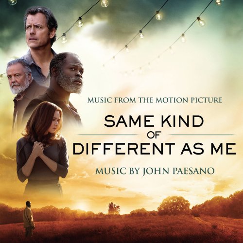 John Paesano - Same Kind of Different As Me (Music from the Motion Picture) (2017)