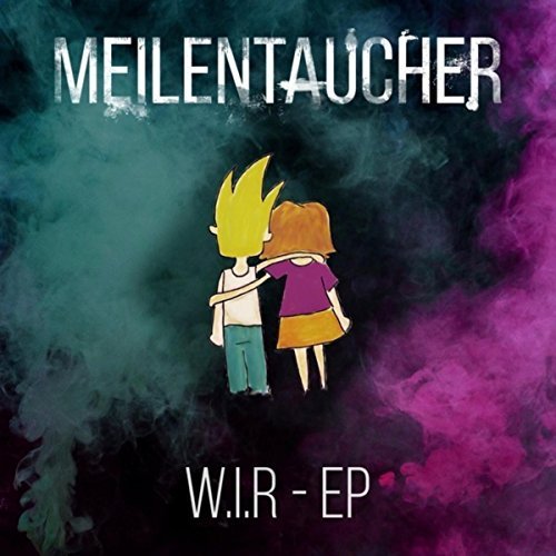 Meilentaucher - W.I.R (2017)