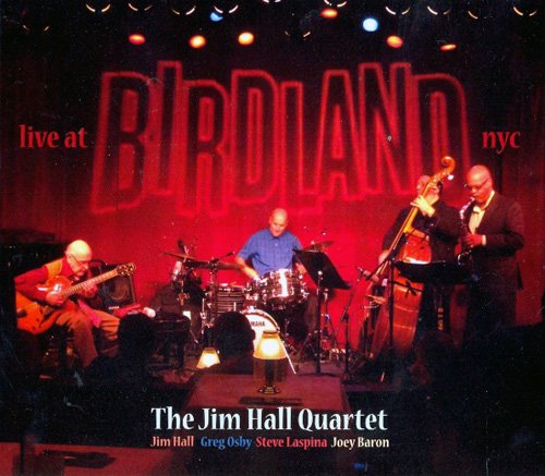 The Jim Hall Quartet – Live At Birdland NYC (2012)