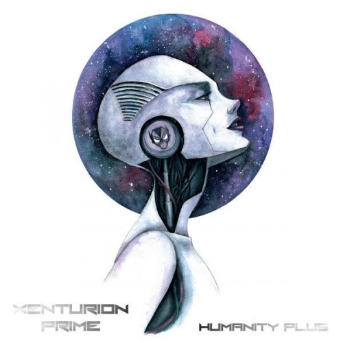 Xenturion Prime - Humanity Plus (2017)