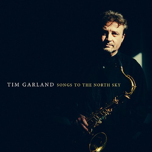 Tim Garland - Songs To The North Sky (2014) FLAC