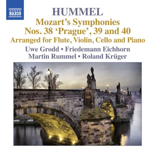 Uwe Grodd, Friedemann Eichhorn, Martin Rummel & Roland Kruger - Mozart: Symphonies Nos. 38, 39, 40 (Arr. Hummel) (2014) [Hi-Res]