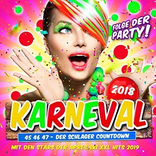 VA - Karneval 2018 - Folge der Party (46 47 48 - Der Schlager Countdown mit den Stars der Apres Ski XXL Hits 2019) (2017)
