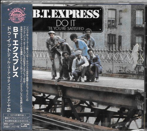B.T. Express - Do It ('Til You're Satisfied) 1974 [Japanese Remastered Edition] (2016)