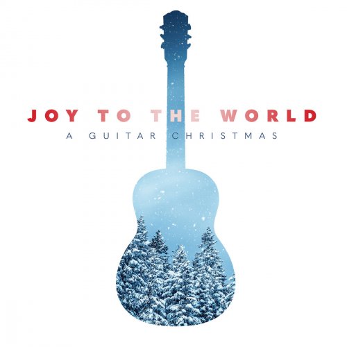 Ryan Tilby - Joy to the World: A Guitar Christmas (2017)