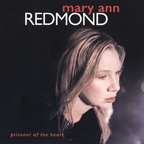 Mary Ann Redmond - Prisoner Of The Heart  (2002)