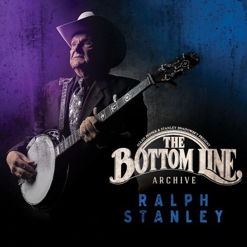 Ralph Stanley - The Bottom Line Archive (2017) [Hi-Res]