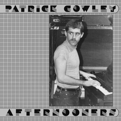 Patrick Cowley - Afternooners (2017)