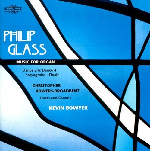 Kevin Bowyer - Philip Glass: Music For Organ (2001)