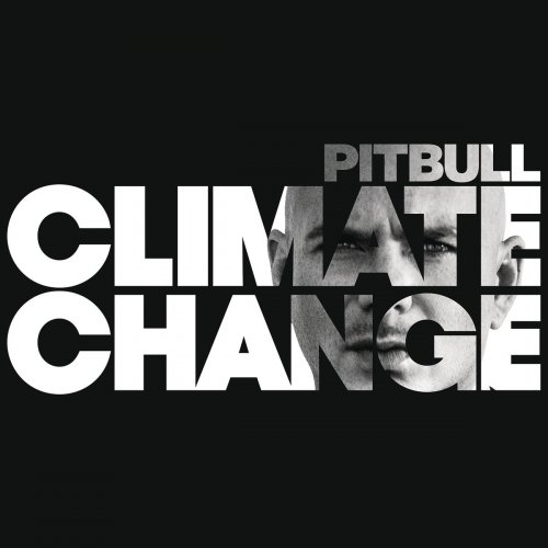 Pitbull - Climate Change (2017) [Hi-Res]