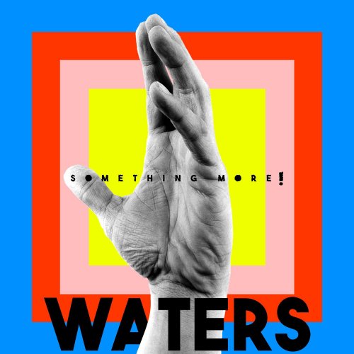 Waters - Something More! (2017)