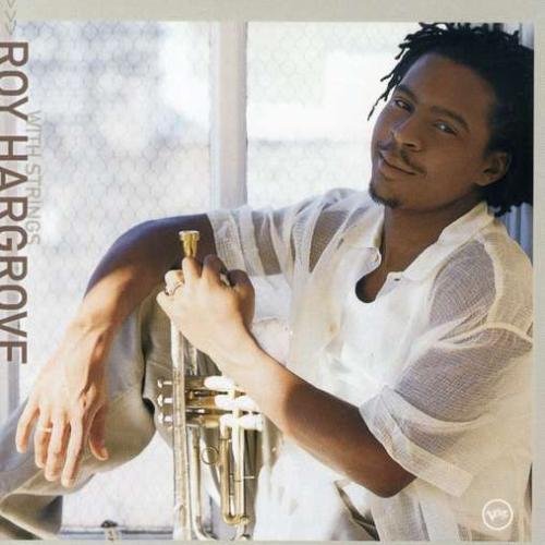 Roy Hargrove With Strings - Moment To Moment (2000)