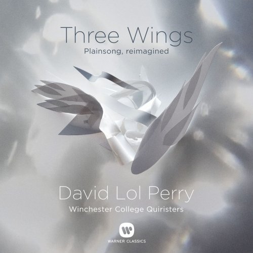 Winchester College Quiristers, David Lol Perry & Malcolm Archer - Three Wings - Plainsong, Reimagined (2017) [Hi-Res]