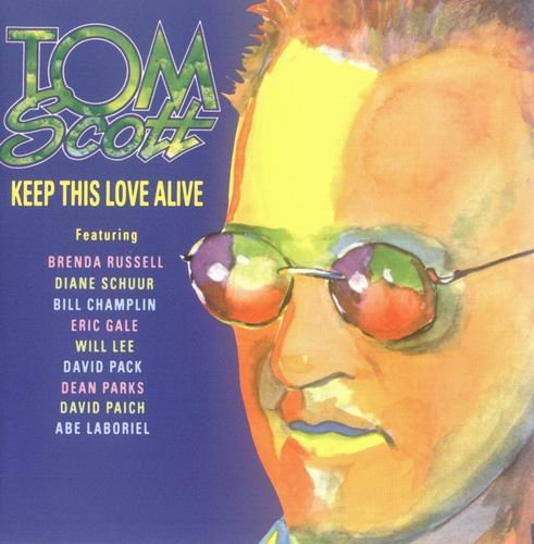 Tom Scott - Keep This Love Alive (1991) 320 kbps