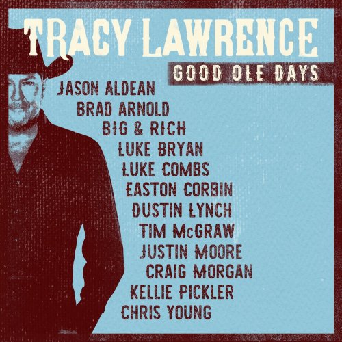 Tracy Lawrence - Good Ole Days (2017)
