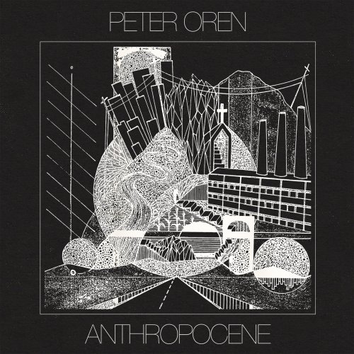 Peter Oren - Anthropocene (2017)