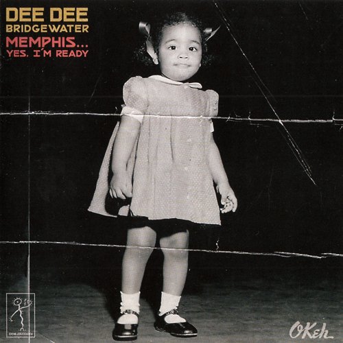 Dee Dee Bridgewater - Memphis ...Yes, I'm Ready (2017) [CD-Rip]
