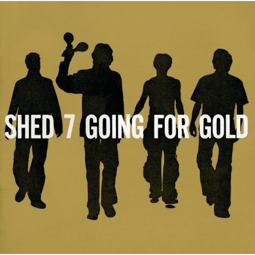 Shed Seven - Going for Gold (1999)