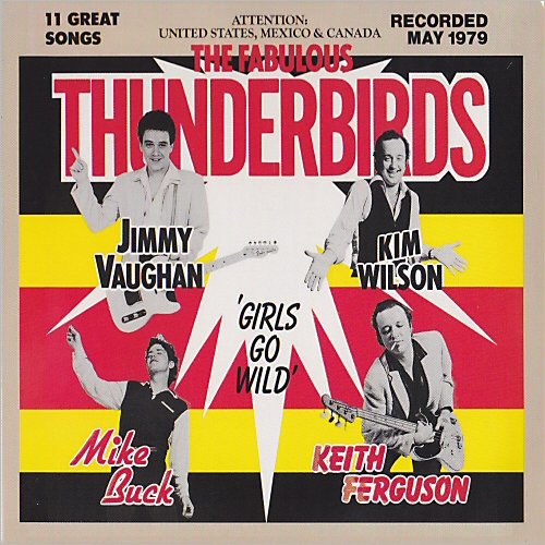 The Fabulous Thunderbirds - Girls Go Wild (Bonus Tracks) (2013) [CD Rip]