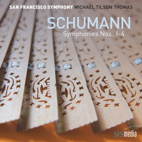 San Francisco Symphony & Michael Tilson Thomas - Schumann: Symphonies Nos. 1-4 (2017) [Hi-Res]