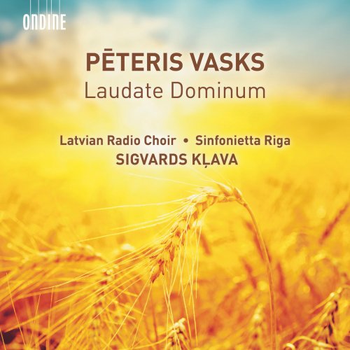Latvian Radio Choir, Sinfonietta Rīga & Sigvards Klava - Vasks: Laudate Dominum (2017) [Hi-Res]