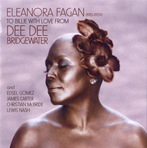 Dee Dee Bridgewater - Eleanora Fagan (1915-1959): To Billie With Love From Dee Dee Bridgewater (2010)
