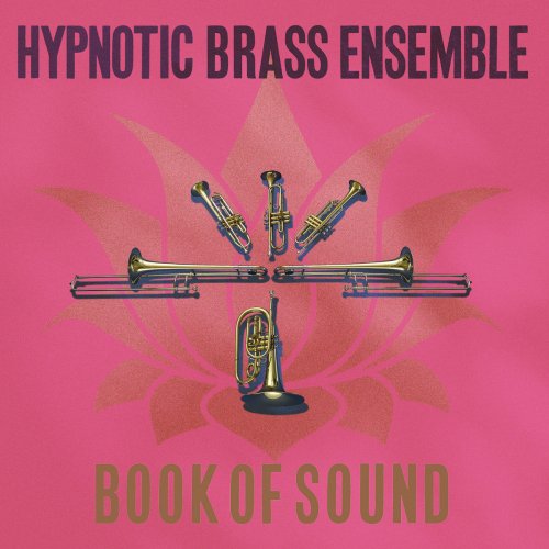 Hypnotic Brass Ensemble - Book of Sound (2017) [Hi-Res]