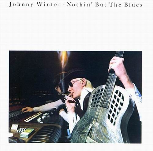 Johnny Winter - Nothin' But The Blues (1977)