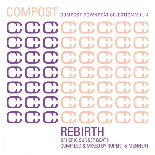 VA - Compost Downbeat Selection, Vol. 4 - Rebirth - Spheric Sunset Beats (2014) FLAC