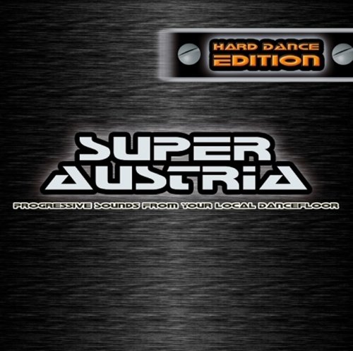 VA - Super Austria - Progressive Sounds From Your Dancefloor Hard Dance Edition (2004)