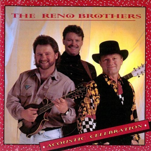 The Reno Brothers - Acoustic Celebration (1994)