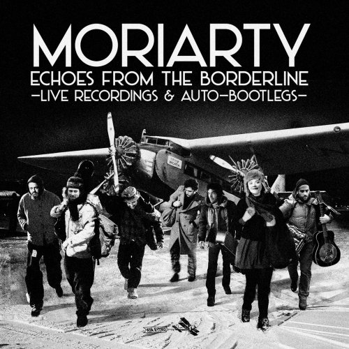 Moriarty - Echoes from the Borderline (Live) (2017) [Hi-Res]