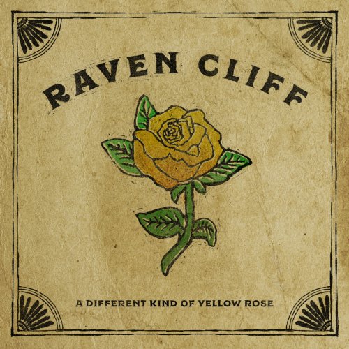 Raven Cliff - A Different Kind of Yellow Rose (2017) [Hi-Res]