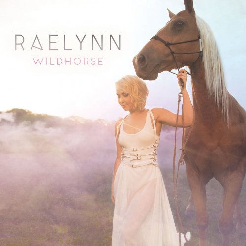 RaeLynn - WildHorse (2017) [Hi-Res]