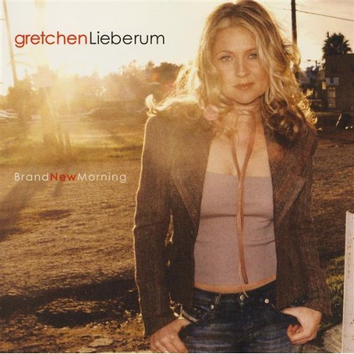 Gretchen Lieberum - Brand New Morning (2002)